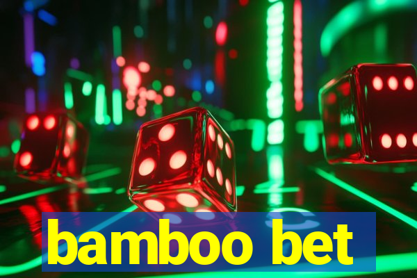 bamboo bet